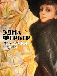 Плавучий театр - Edna Ferber - ebook