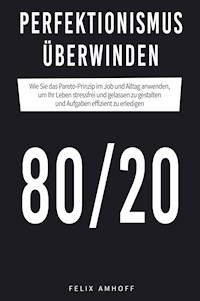 Perfektionismus überwinden - Felix Amhoff - ebook