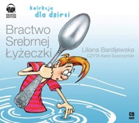 Bractwo Srebrnej Łyżeczki - Liliana Bardijewska - ebook