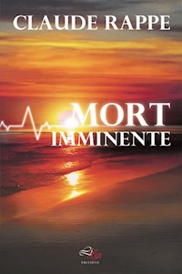 Mort Imminente - Claude Rappé - ebook