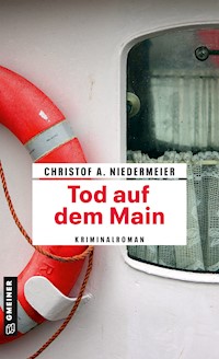 Tod auf dem Main - Christof A. Niedermeier - ebook