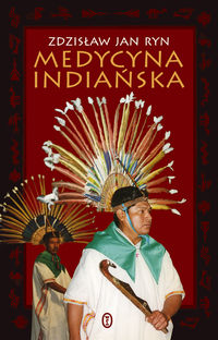 Medycyna indiańska - Ryn Zdzisław Jan - książka