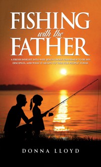 Fishing with the Father - Donna Lloyd - ebook