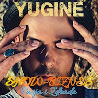 Show Biznes Pasja i Zdrada - Yugine - audiobook