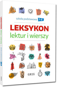 Leksykon lektur i wierszy Szkoła podstawowa Klasa 7-8 -  - książka