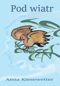 Pod wiatr - Anna Kiesewetter - ebook
