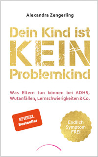 Dein Kind ist kein Problemkind - Alexandra Zengerling - ebook