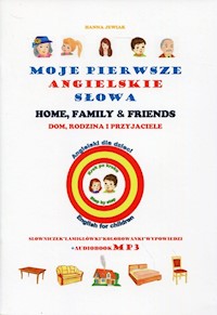 Moje pierwsze angielskie słowa Dom, rodzina i przyjaciele - Jewiak Hanna - książka