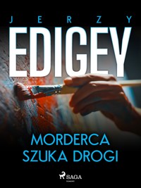 Morderca szuka drogi - Jerzy Edigey - ebook + audiobook + książka
