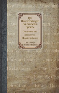 150 Redewendungen der deutschen Sprache - Melanie Koßmann - ebook