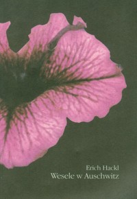 Wesele w Auschwitz - Erich Hackl - książka
