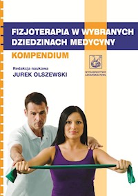 Fizjoterapia w wybranych dziedzinach medycyny -  - książka