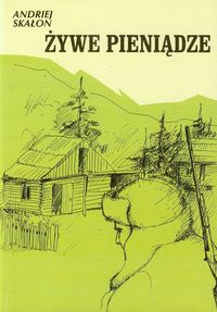 Żywe pieniądze - Skałon Anriej - książka