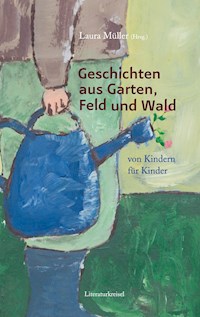 Geschichten aus Garten, Feld und Wald -  - ebook