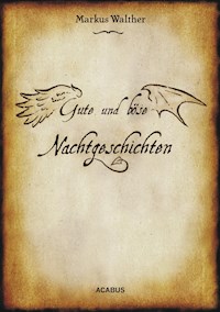 Gute und Böse Nachtgeschichten - Markus Walther - ebook