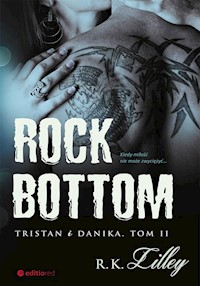 Rock Bottom Tristan i Danika Tom 2 - Lilley R.K. - książka