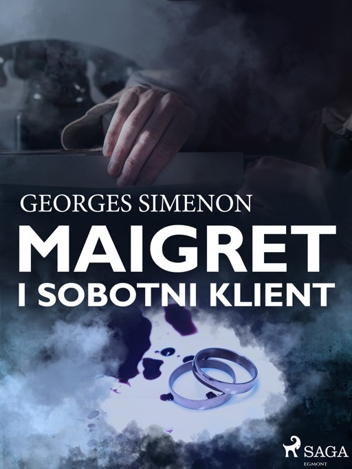 Okładka książki Komisarz Maigret. Maigret i sobotni klient