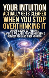 Your Intuition Actually Gets Clearer When You Stop Overthinking It - Talia Westcott - ebook