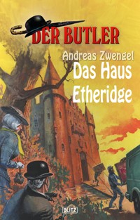 Der Butler 08: Das Haus Etheridge - Andreas Zwengel - ebook