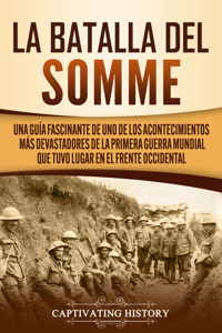 La batalla del Somme - Captivating History - ebook