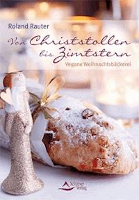 Von Christstollen bis Zimtstern - Roland Rauter - ebook