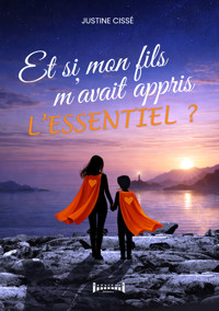 Et si mon fils m'avait appris l'essentiel - Justine Cissé - ebook
