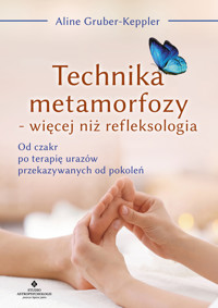 Technika metamorfozy więcej niż refleksologia - Gruber-Keppler Aline - ebook