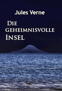 Die geheimnisvolle Insel - Jules Verne - ebook