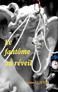 Le fantôme au réveil - Jacques Clauzon - ebook