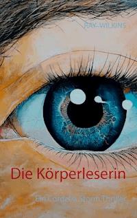 Die Körperleserin - Ray Wilkins - ebook