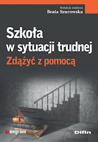 Szkoła w sytuacji trudnej - Szurowska Beata - książka