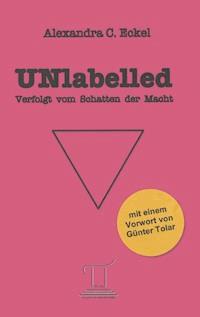 UNlabelled - Alexandra C. Eckel - ebook