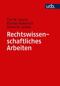 Rechtswissenschaftliches Arbeiten - Tim W. Dornis - ebook