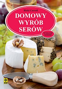 Domowy wyrób serów. Wyd. VII - Carroll Ricki - książka