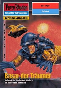 Perry Rhodan 1725: Basar der Träumer - Peter Griese - ebook