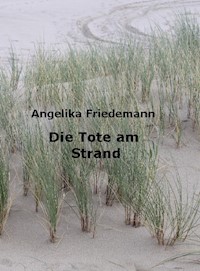 Die Tote am Strand - Angelika Friedemann - ebook