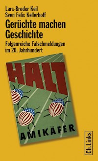 Gerüchte machen Geschichte - Sven Felix Kellerhoff - ebook