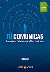 Tú comunicas - Paco Egea - ebook