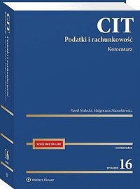 CIT. Komentarz. Podatki i rachunkowość - Małgorzata Mazurkiewicz, Paweł Małecki - książka