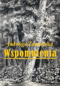 Wspomnienia Jadwiga Zamoyska - Zamoyska Jadwiga - książka