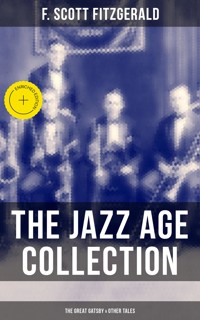 THE JAZZ AGE COLLECTION - The Great Gatsby & Other Tales - F. Scott Fitzgerald - ebook