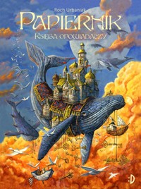 Papiernik. Księga Opowiadaczy - Roch Urbaniak - książka