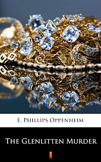 The Glenlitten Murder - E. Phillips Oppenheim - ebook