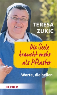 Die Seele braucht mehr als Pflaster - Teresa Zukic - ebook