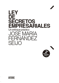 Ley de Secretos Empresariales - José María Fernández Seijo - ebook