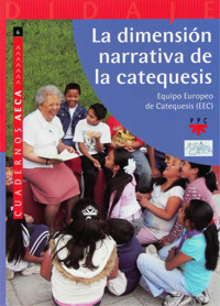 La dimensión narrativa de la catequesis - Equipo Europeo de Catequesis - ebook