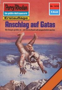 Perry Rhodan 1232: Anschlag auf Gatas -  Kurt Mahr - ebook