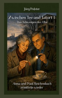 Zwischen Tee und Tatort 3 - Jörg Polster - ebook