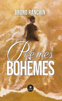 Poèmes bohèmes - Bruno Ranchin - ebook