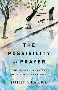 The Possibility of Prayer - John Starke - ebook